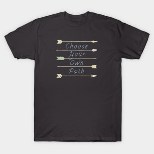 Choose Your Own Path T-Shirt